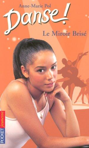 Danse !. Vol. 20. Le miroir brisé