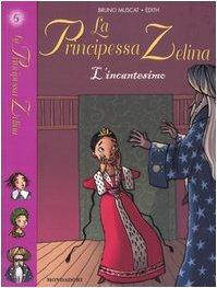 L'incantesimo. La principessa Zelina: 5