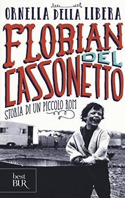 Florian del cassonetto. Storia di un piccolo rom (BUR Best BUR)