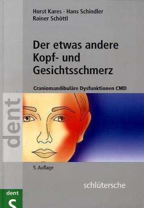 Der etwas andere Kopf- und Gesichtsschmerz: Craniomandibuläre Dysfunktionen CMD