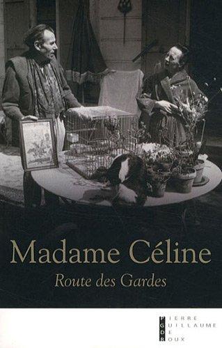 Madame Céline : route des Gardes