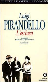 L'esclusa (Oscar Tutte Le Opere Di Luigi Pirandello)