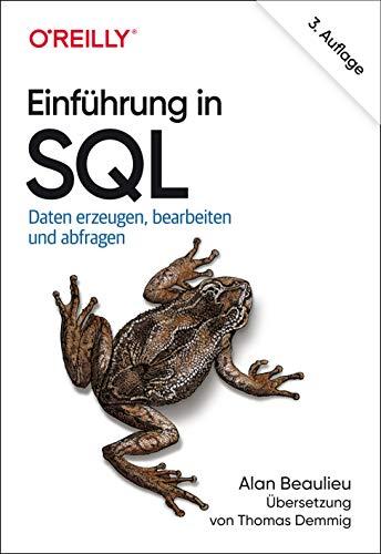 Einführung in SQL: Daten erzeugen, bearbeiten und abfragen (Animals)