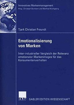 Emotionalisierung von Marken (Innovatives Markenmanagement)