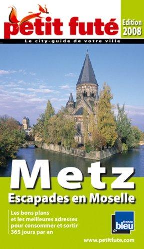 Metz : escapades en Moselle