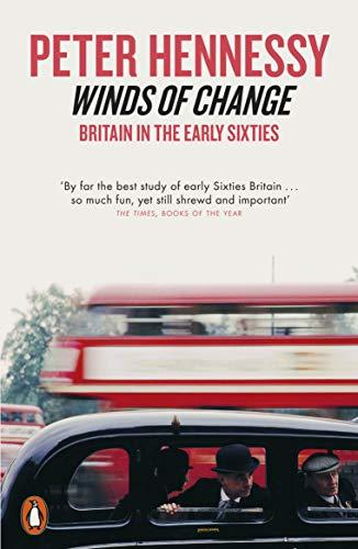 Winds of Change: Britain in the Early Sixties