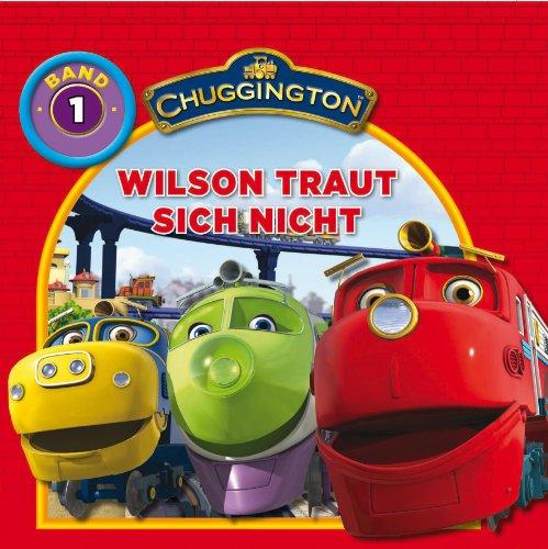 Chuggington: Lesebuch 1: Wilson traut sich nicht