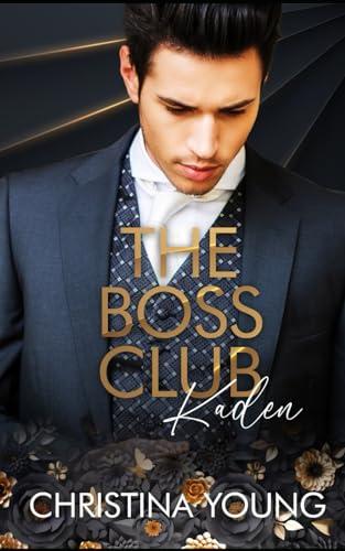 The Boss Club: Kaden (Boss Daddy Romance, Band 3)