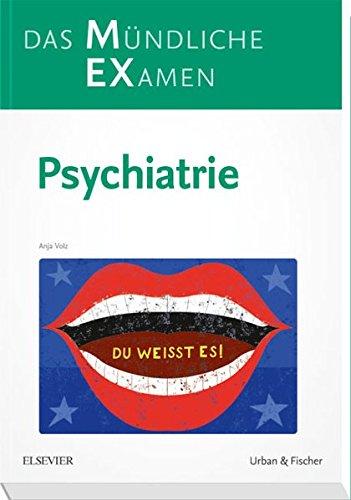 MEX Das Mündliche Examen - Psychiatrie (MEX - Mündliches EXamen)