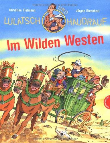 Lulatsch & Haudrauf im Wilden Westen