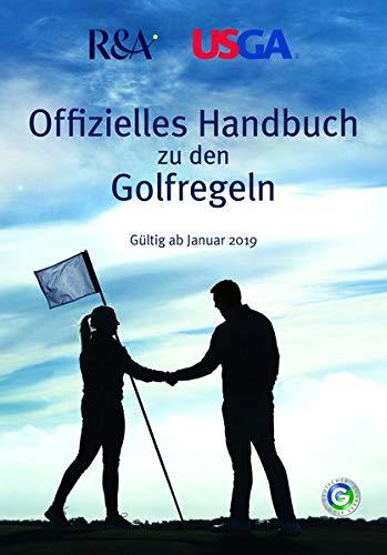 Offizielles Handbuch zu den Golfregeln: Gültig ab Januar 2019