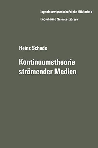 Kontinuumstheorie strömender Medien (Ingenieurwissenschaftliche Bibliothek Engineering Science Library)