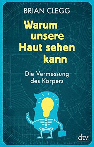 Warum unsere Haut sehen kann: Die Vermessung des Körpers