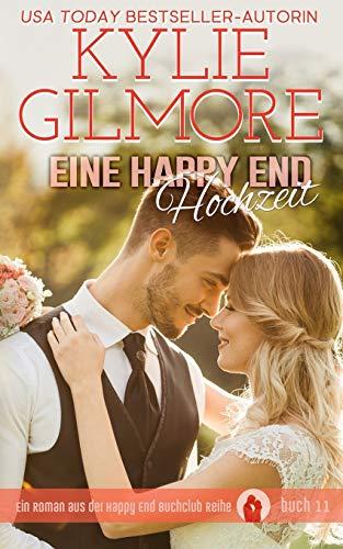 Eine Happy End Hochzeit (Happy End Buchclub, Band 11)