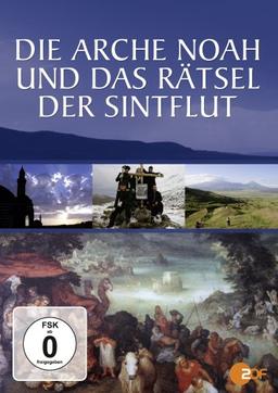 Die Arche Noah und das Rätsel der Sintflut