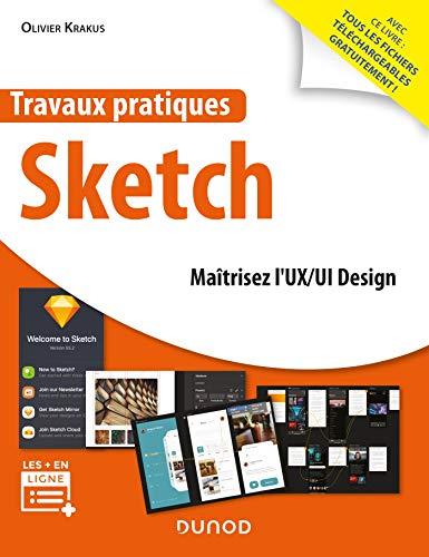 Travaux pratiques Sketch : maîtrisez l'UX-UI Design