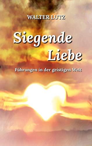 Siegende Liebe