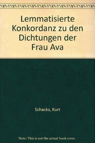 Lemmatisierte Konkordanz zu den Dichtungen der Frau Ava