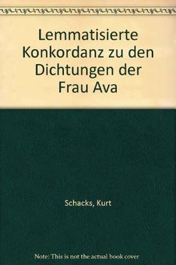 Lemmatisierte Konkordanz zu den Dichtungen der Frau Ava