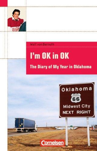 Cornelsen English Library - Fiction: 8. Schuljahr, Stufe 2 - I'm OK in OK: The Diary of My Year in Oklahoma. Textheft: The diary of my year in Oklahoma. Ab Lernjahr 4, Level 2