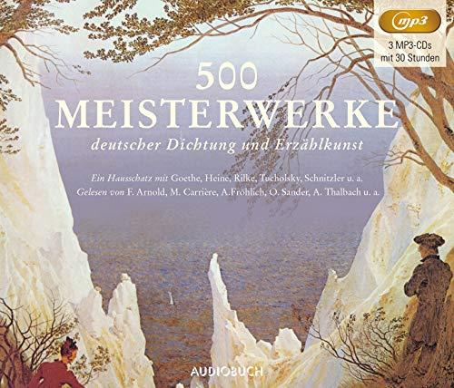 500 Meisterwerke deutscher Dichtung und Erzählkunst (3 MP3-CDs mit 30 Stunden)