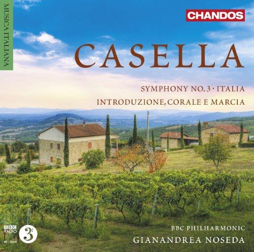 Casella: Italia,Op.11/Introduzione, Cora e Marcia Op.57/Sinfonia Op.63