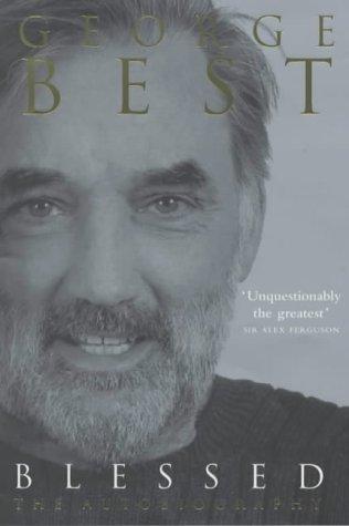 George Best: Blessed: The Autobiography