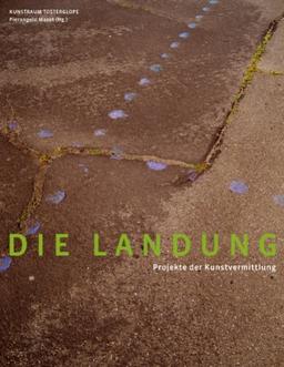 Die Landung: Projekte der Kunstvermittlung