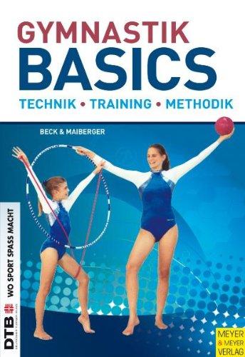 Gymnastik Basics: Technik - Training - Methodik