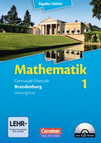 Bigalke; Köhler: Mathematik Sekundarstufe II Brandenburg Neubearbeitung: Schülerbuch