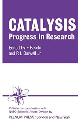 Catalysis Progress in Research: Proceedings of the NATO Science Committee Conference on Catalysis held at Santa Margherita di Pula, December 1972