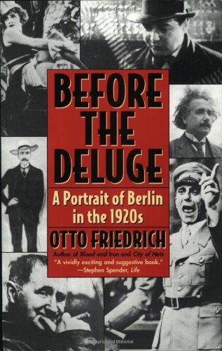 Before the Deluge: Portrait of Berlin in the 1920s, A