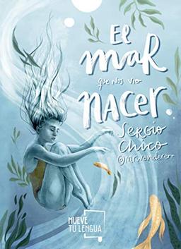 El mar que nos vio nacer (Prosa poética)