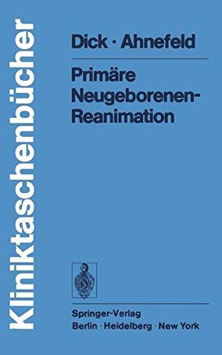 Primäre Neugeborenen- Reanimation (Kliniktaschenbücher)