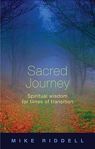 Sacred Journey: Spiritual Wisdom for Times of Transition