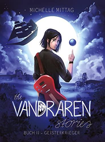 The Vandraren Stories: Buch II - Geisterkrieger