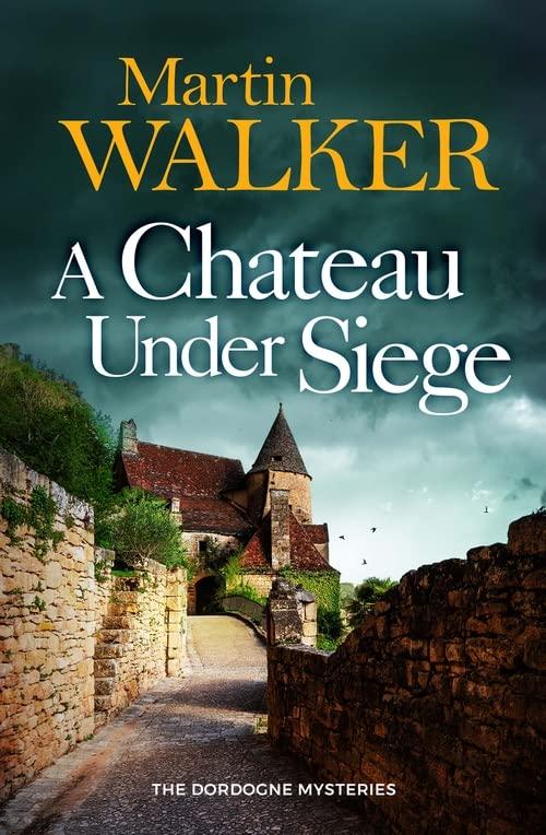 A Chateau Under Siege (The Dordogne Mysteries)