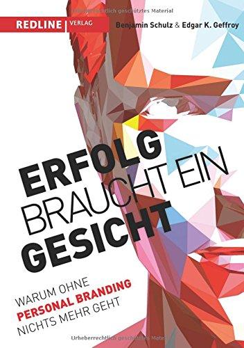 Erfolg braucht ein Gesicht: Warum ohne Personal Branding nichts mehr geht