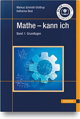 Mathe - kann ich: Band 1: Grundlagen