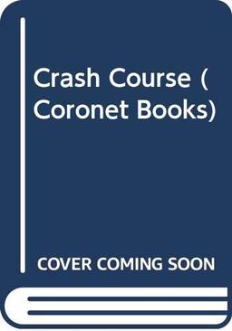 Crash Course (Coronet Books)