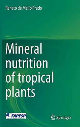 Mineral nutrition of tropical plants