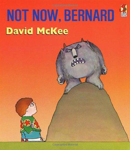 Not Now, Bernard (A Sparrow book)