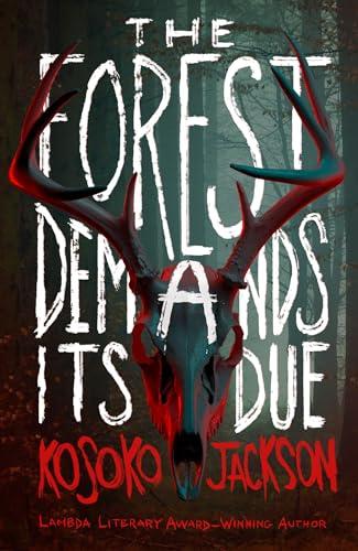 The Forest Demands Its Due: The gripping new dark academia YA horror