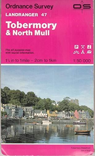 Landranger Maps: Tobermory and North Mull Sheet 47 (OS Landranger Map, Band 47)