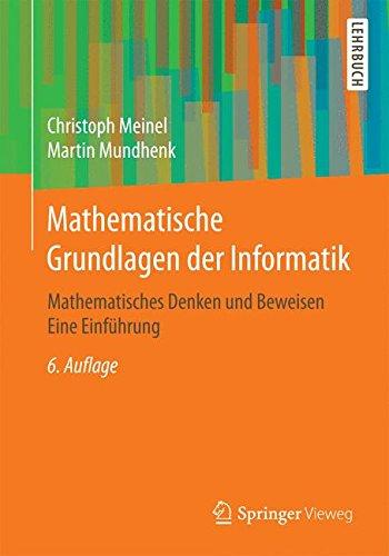 Mathematische Grundlagen der Informatik: Mathematisches Denken und Beweisen Eine Einführung