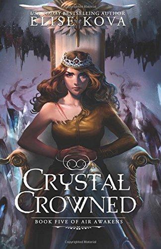 Crystal Crowned (Air Awakens Series Book 5)