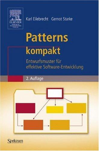 Patterns kompakt: Entwurfsmuster für effektive Software-Entwicklung (IT kompakt)