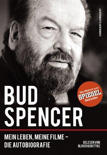 Bud Spencer - Das Hörbuch zum SPIEGEL-Bestseller: Mein Leben, meine Filme - Die Autobiografie. Gelesen von Oliver Korittke.