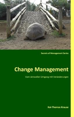 Change Management: Vom sinnvollen Umgang mit Veränderungen