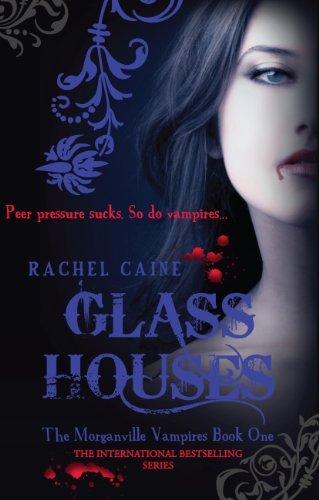 Glass Houses (Morganville Vampires)